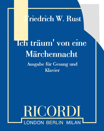 Ich träum' von eine Märchennacht — Friedrich Wilhelm Rust