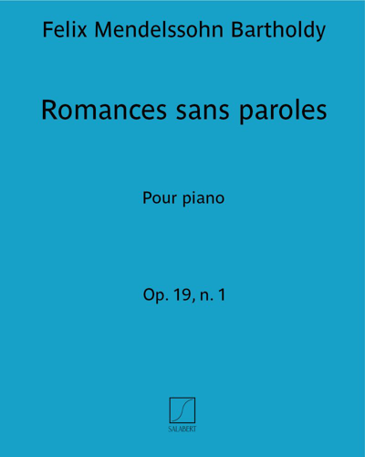 Romances sans paroles, opp. 19, 53, 62 & 67 — Felix Mendelssohn Bartholdy