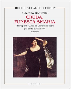 Cruda, funesta smania (from 'Lucia di Lammermoor') — 多尼采蒂