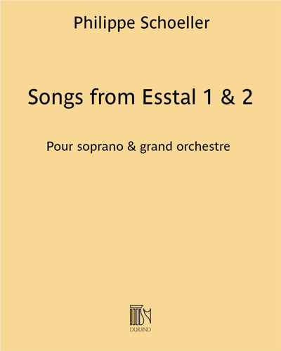 Songs from Esstal 1 & 2 — Philippe Schoeller