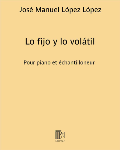 Lo fijo y lo volátil — José Manuel López López