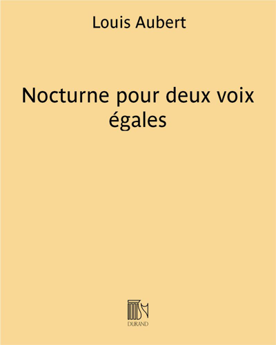 Nocturne pour deux voix égales — Louis Aubert