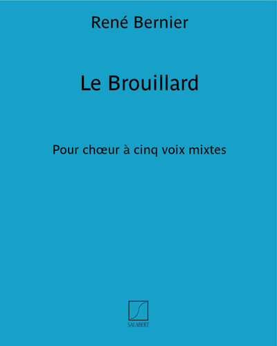 Le Brouillard (Extract No. 4 from the Choral Suite 'From Cock to Donkey') — René Bernier