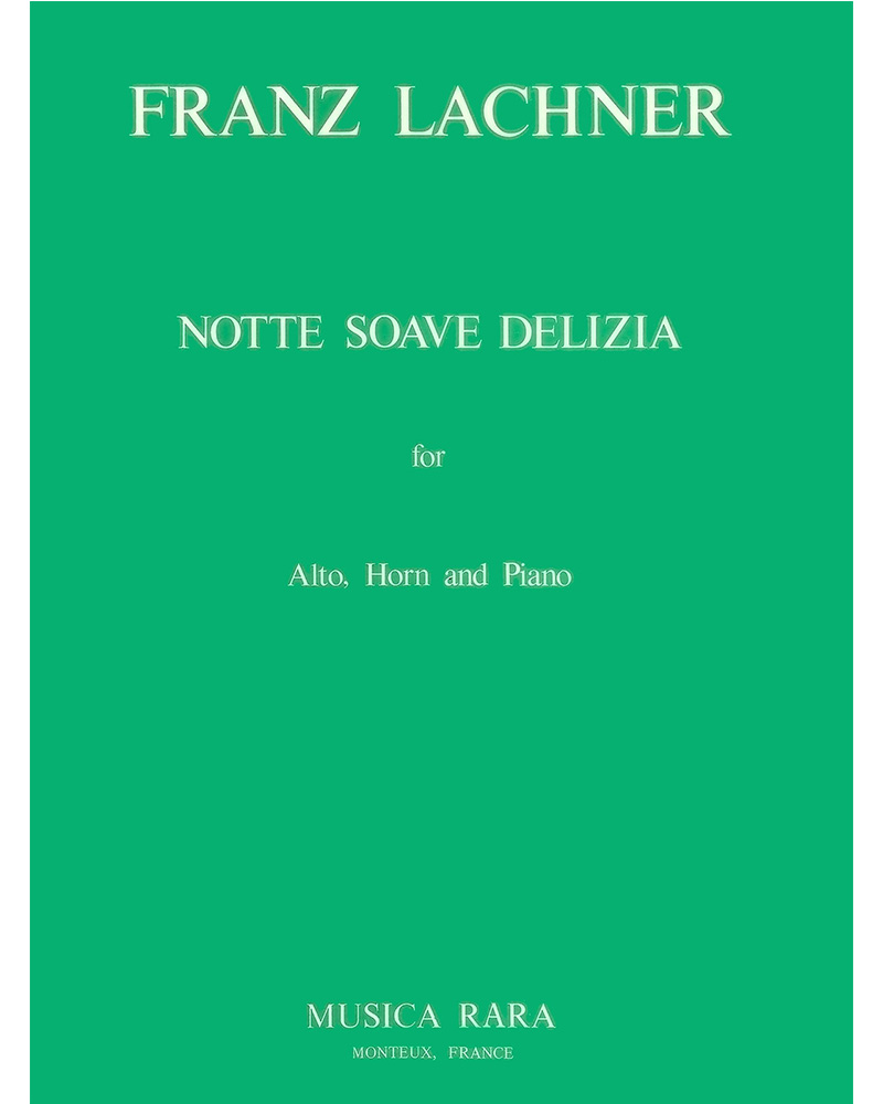 Notte Soave Delizia — Franz Lachner