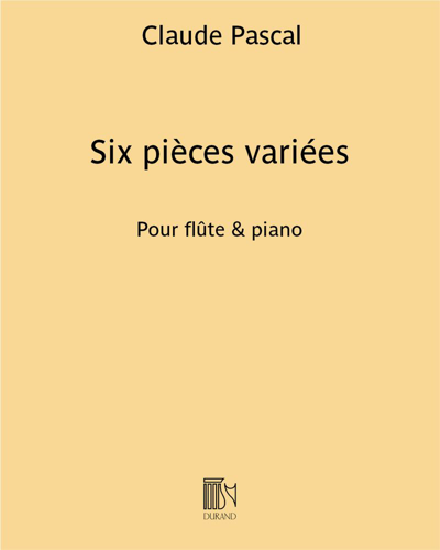 Six pièces variées - Pour flûte & piano — Claude Pascal