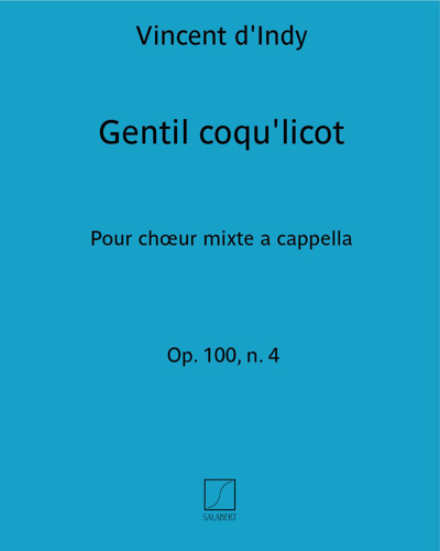 Gentil coqu'licot (Extract No. 4 from 'Six chants populaires français', op. 100) — 丹第