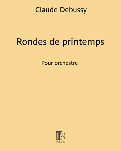 Rondes de printemps (Extract No. 3 from 'Images') — 德彪西