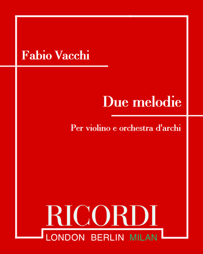 Due melodie - Per violino e orchestra d'archi — Fabio Vacchi