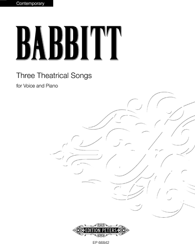 Three Theatrical Songs — Milton Babbitt