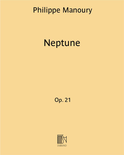 Neptune, op. 21 — 菲利普·马努里