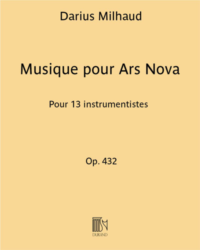 Musique pour Ars Nova, op. 432 — 米约