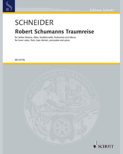 Robert Schumanns Traumreise — Enjott Schneider