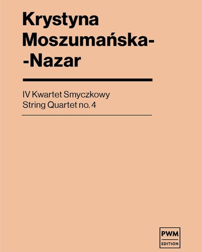 String Quartet No. 4 — Krystyna Moszumańska-Nazar