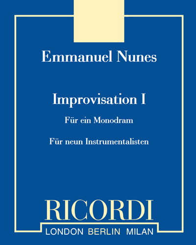 Improvisation I - Für ein Monodram — Emmanuel Nunes