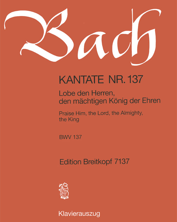 Cantata BWV 137: 'Lobe den Herren, den mächtigen König der Ehren' — 巴赫