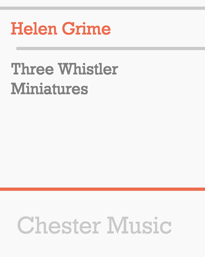 Three Whistler Miniatures — Helen Grime