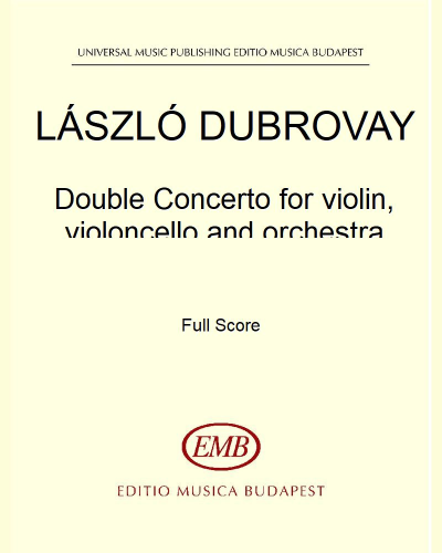 Double Concerto for Violin, Violoncello and Orchestra — László Dubrovay
