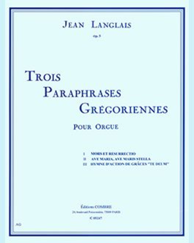 Three Paraphrases on Gregorian Themes, op. 5 — 让·朗格莱