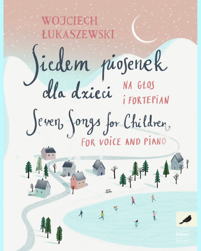 Seven Songs For Children — Wojciech Łukaszewski