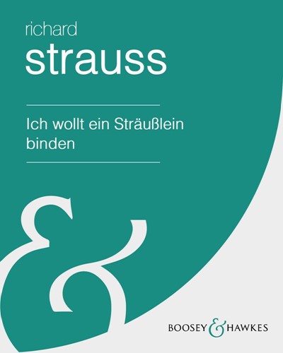 Ich wollt ein Sträußlein binden (from 'Six Songs'), op. 68 no. 2 (Arrangement) — 理查德·施特劳斯