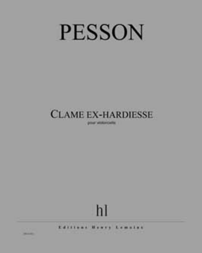 Clame Ex-Hardiesse — Gérard Pesson