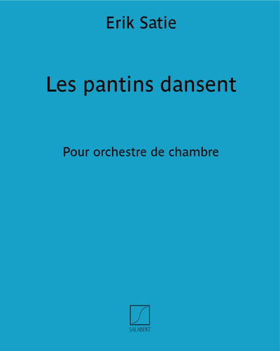 Les pantins dansent — Erik Satie