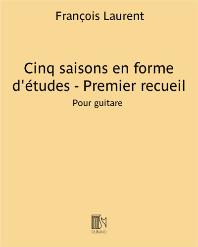 Cinq saisons en forme d'études - Premier recueil — François Laurent