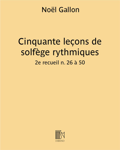 Fifty Rhythmic Solfège Lessons — Noël Gallon