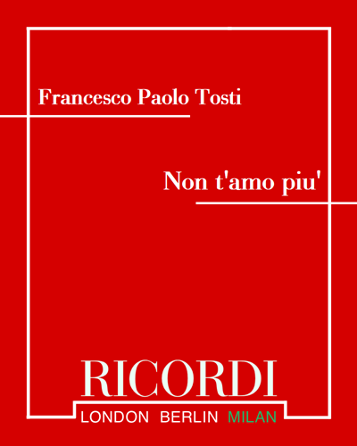 Non t'amo più! — Francesco Paolo Tosti
