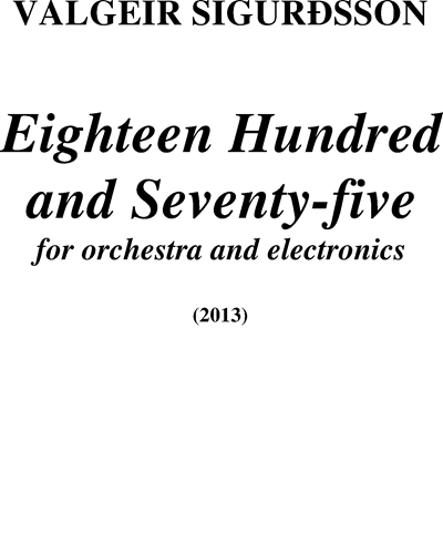 Eighteen Hundred and Seventy-five — Valgeir Sigurðsson