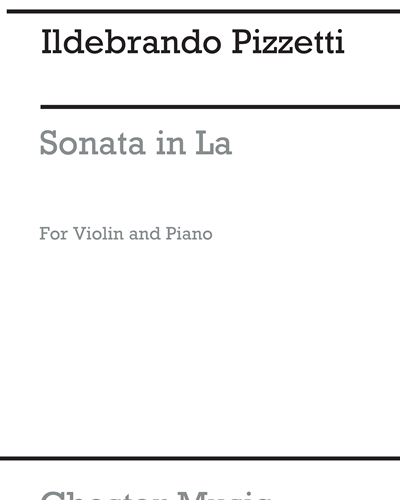 Sonata in A major for Violin and Piano — 伊尔代布兰多·皮泽蒂