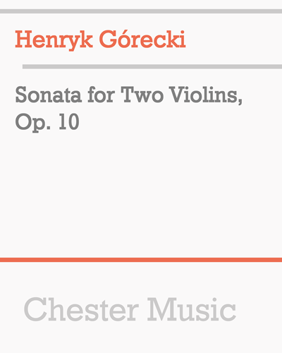 Sonata for Two Violins, op. 10 — Henryk Mikołaj Górecki