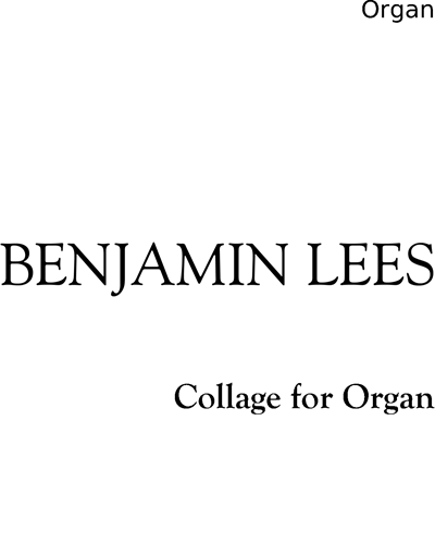 Collage for Organ — Benjamin Lees