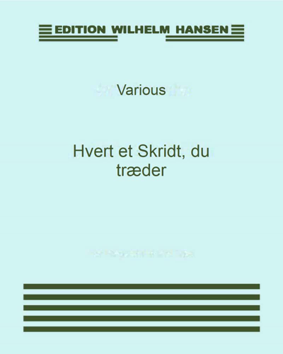Hvert et Skridt, du træder — 合集