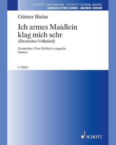 Ich armes Maidlein klag mich sehr — Guenter Bialas