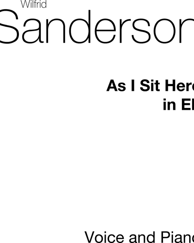 As I Sit Here — Wilfred Ernest Sanderson