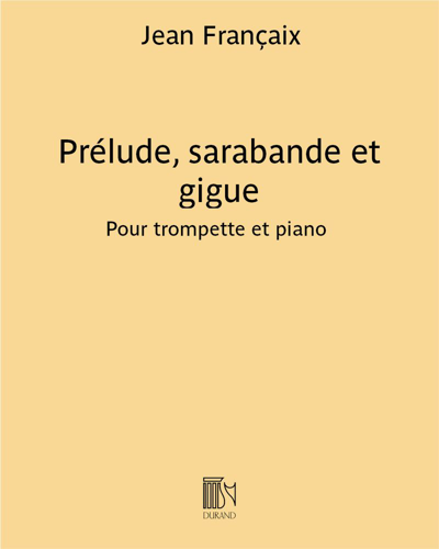 Prelude, Sarabande and Gigue — 让·弗朗赛
