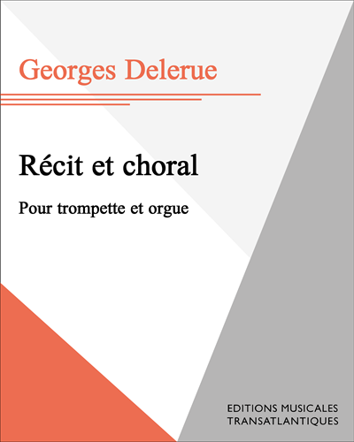 Récit et choral — 乔治·德勒吕