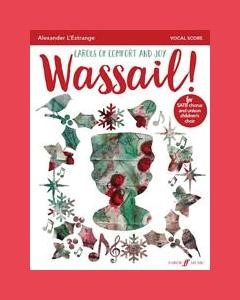 Wassail! Carols of Comfort and Joy — Alexander L’Estrange