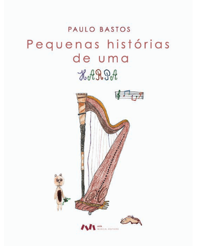 Pequenas Histórias de uma Harpa — Paulo Bastos