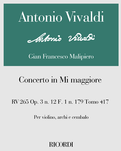 Concerto in E major, RV 265, op. 3 no. 12, F. 1 no. 179, Vol. 417 — Antonio Vivaldi