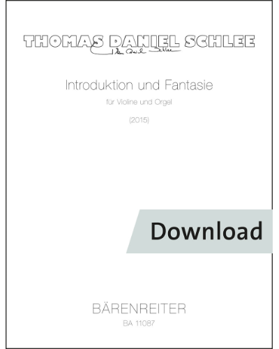 Introduktion und Fantasie for violin and organ — Thomas Daniel Schlee