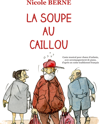 La soupe au caillou — Nicole Berne