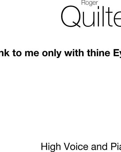 Drink to me only with thine eyes — Roger Quilter