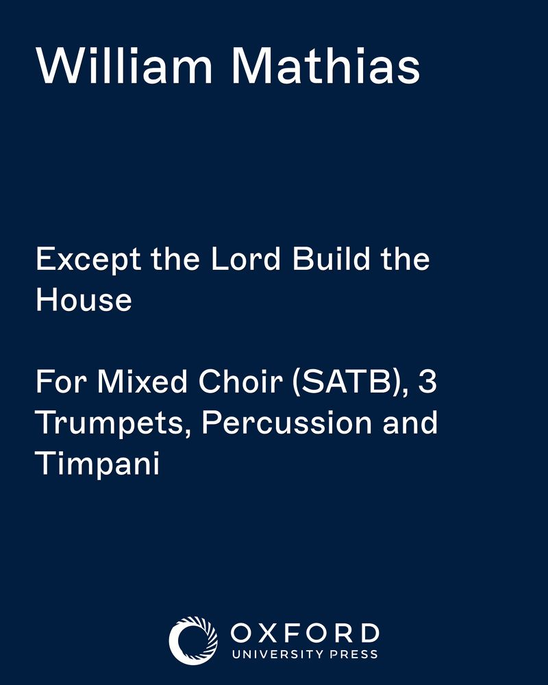 Except the Lord Build the House — William Mathias