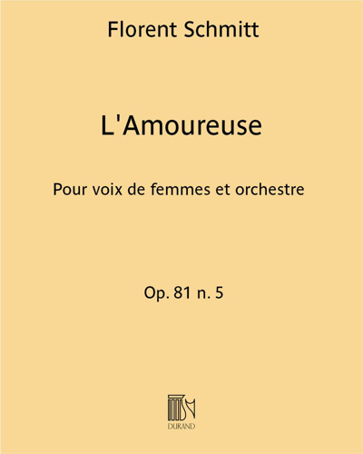 L'Amoureuse (n. 5 de "Six Chœurs") Op. 81 — Florent Schmitt