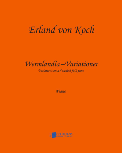 Variations on "Ack värmeland du sköna", Swedish Folk Song — Erland von Koch