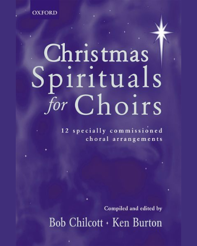 Christmas Spirituals for Choirs — Bob Chilcott