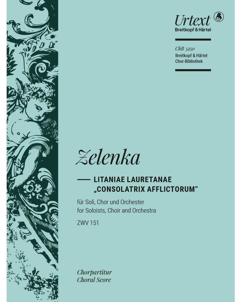 Litaniae Lauretanae “Consolatrix Afflictorum” in G major, ZWV 151 — 扬·迪斯马斯·泽伦卡