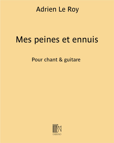Mes peines et ennuis (Branle gay) — Adrien Le Roy